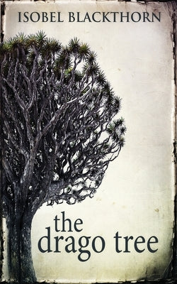 The Drago Tree by Blackthorn, Isobel