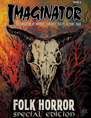 Imaginator Magazine: Folk Horror Special Edition by Miller, Ken