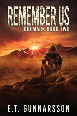 Remember Us: Book Two of the Odemark Series by Gunnarsson, E. T.