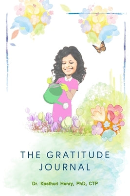 The Gratitude Journal by Henry, Kasthuri
