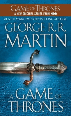 A Game of Thrones: A Song of Ice and Fire: Book One by Martin, George R. R.