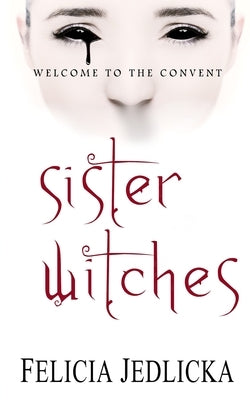 Sister Witches by Jedlicka, Felicia