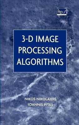 3-D Image Processing Algorithms by Nikolaidis, N.