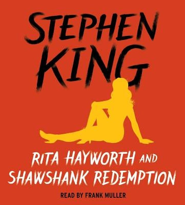 Rita Hayworth and Shawshank Redemption by King, Stephen