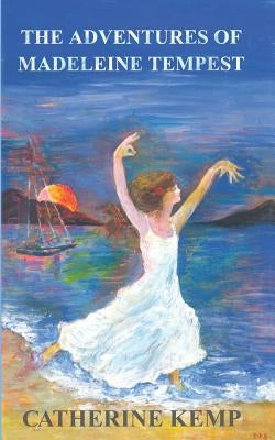 The Adventures of Madeleine Tempest by Kemp, Catherine