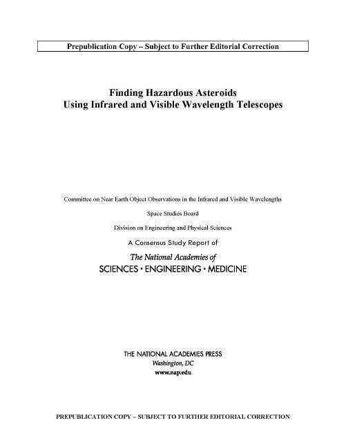 Finding Hazardous Asteroids Using Infrared and Visible Wavelength Telescopes by National Academies of Sciences Engineeri