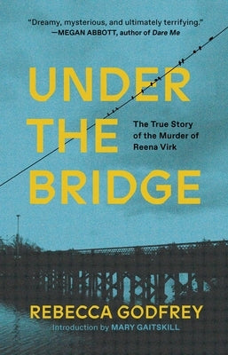 Under the Bridge by Godfrey, Rebecca