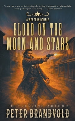 Blood on the Moon and Star: A Western Double by Brandvold, Peter