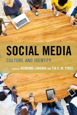 Social Media: Culture and Identity by Langmia, Kehbuma