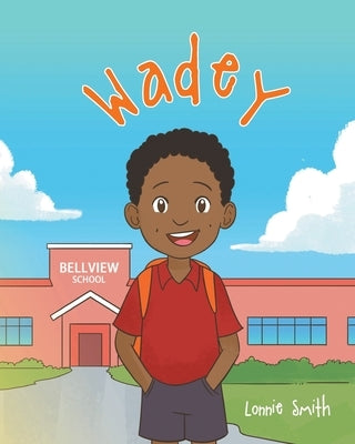 Wadey by Smith, Lonnie