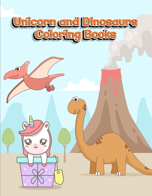 Unicorn and Dinosaurs Coloring Books: Horse and Dinosaur Activity Book For Toddlers and Adult Age, Childrens Books Animals For Kids Ages 3 4-8 by Publishing, Coloring Book
