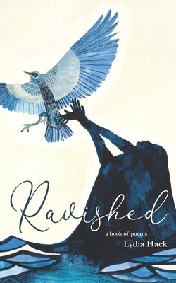 Ravished: a book of poems by Hack, Lydia