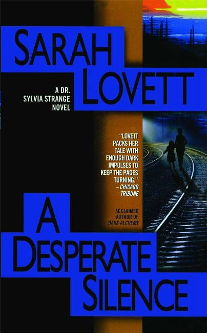 A Desperate Silence: A Dr. Sylvia Strange Novel by Lovett, Sarah
