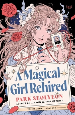 A Magical Girl Rehired by Seolyeon, Park