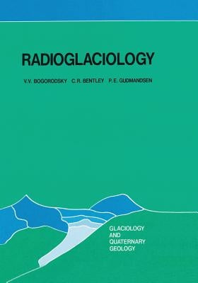 Radioglaciology by Bogorodsky, V. V.