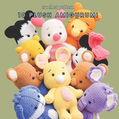 Crochet Pattern 10 Plush Amigurumi: Explore 10 Easy and Cute Animal Plush Crochet Pattern with Color Detailed Instructions for Ten Projects by Yarny, Bees