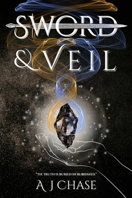 Sword and Veil by Chase, Aj