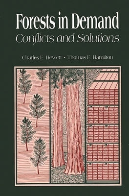 Forests in Demand: Conflicts and Solutions by Unknown