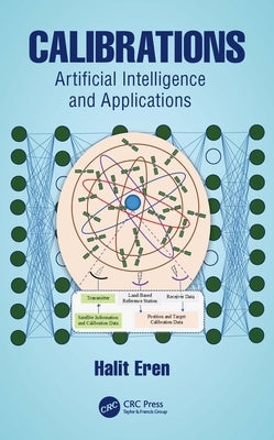 Calibrations: Artificial Intelligence and Applications by Eren, Halit