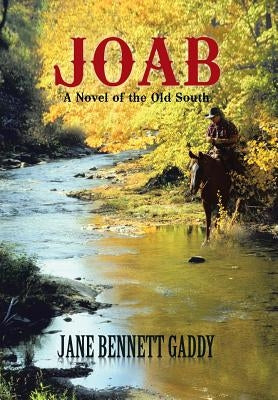 Joab: A Novel of the Old South by Gaddy, Jane Bennett