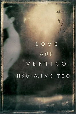 Love and Vertigo by Teo, Hsu-Ming