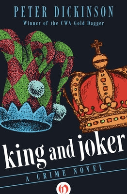 King and Joker: A Crime Novel by Dickinson, Peter