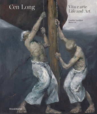 Cen Long: Life and Art by Long, Cen