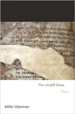 The Unstill Ones: Poems by Oberman, Miller