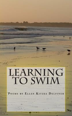 Learning To Swim by Kitzes Delfiner, Ellen