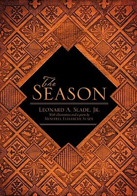 The Season by Slade, Leonard A., Jr.