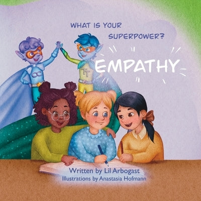 What is your Superpower?: Empathy by Hofmann, Anastasia