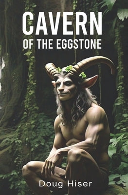 Cavern of the Eggstone by Hiser, Doug