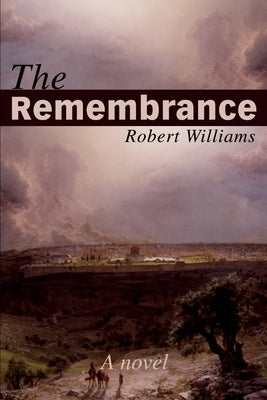 The Remembrance by Williams, Robert