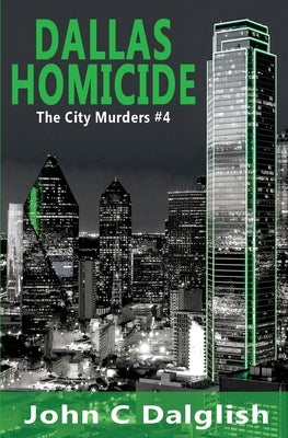 Dallas Homicide by Dalglish, John C.