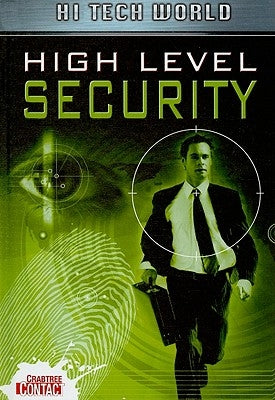 Hi Tech World: High Level Security by Hubbard, Ben