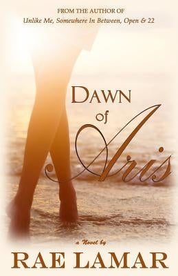 Dawn of Aris by Lamar, Rae