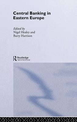 Central Banking in Eastern Europe by Harrison, Barry