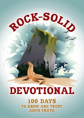 Rock-Solid Devotional: 100 Days to Know and Trust God's Truth by VanCleave, Rhonda
