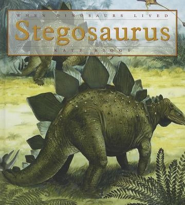 Stegosaurus by Riggs, Kate