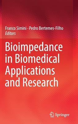 Bioimpedance in Biomedical Applications and Research by Simini, Franco