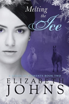 Melting The Ice by Johns, Elizabeth