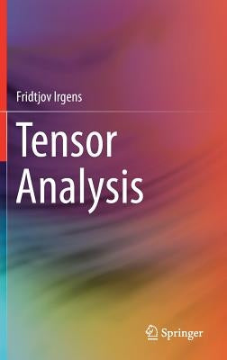 Tensor Analysis by Irgens, Fridtjov