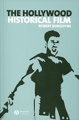The Hollywood Historical Film by Burgoyne, Robert