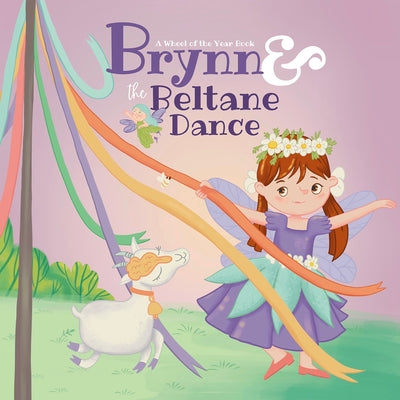 Brynn & the Beltane Dance: A Wheel of the Year Book by Converse, Kathleen