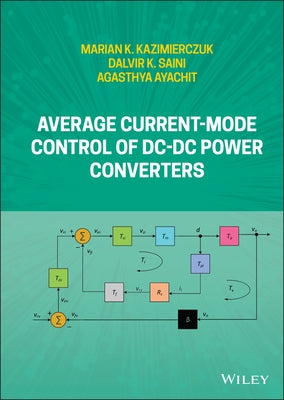 Average Current-Mode Control of DC-DC Power Converters by Kazimierczuk, Marian K.