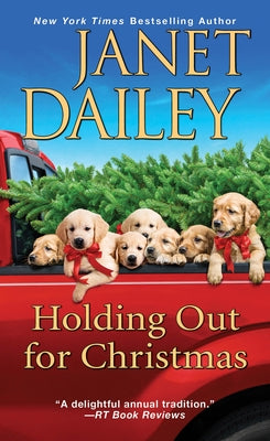 Holding Out for Christmas: A Festive Christmas Cowboy Romance Novel by Dailey, Janet