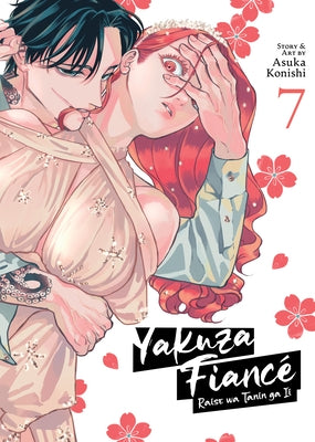 Yakuza Fiancé Raise Wa Tanin Ga II Vol. 7 by Konishi, Asuka