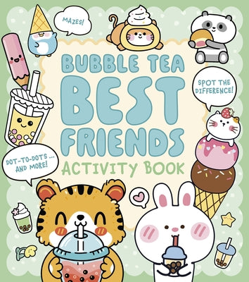Bubble Tea Best Friends Activity Book: Mazes, Spot the Difference, Dot-To-Dot, and More! by Bruce, Em