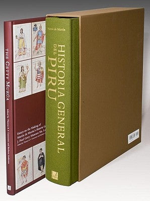 Historia General del Piru and the Getty Murua: Facsimile of J. Paul Getty Museum Ms. Ludwig XIII 16 by De Murua, Martin