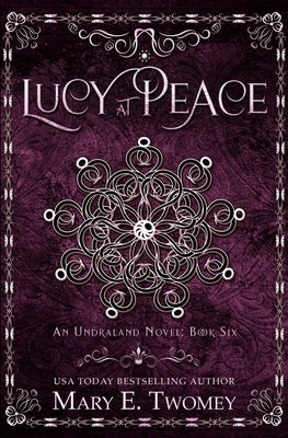 Lucy at Peace: An Undraland Blood Novel by Twomey, Mary E.